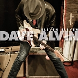 Dave Alvin - Eleven Eleven