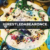 Iwrestledabearonce - Ruining It For Everybody 2011 (320 kbps)