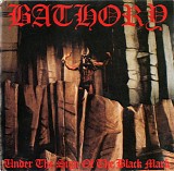 Bathory - Under The Sign Of The Black Mark