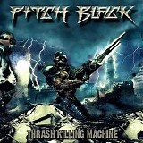 Pitch Black - Thrash Killing Machine