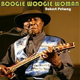 Robert Petway - Boogie Woogie Woman   @320