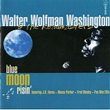 Walter "Wolfman" Washington - Blue Moon Risin'   @320