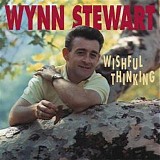 Wynn Stewart - Wishful Thinking  Disc 1