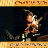 Charlie Rich - Lonely Weekends: The Sun Years (CD1)   @320