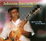 Johnnie Bassett & The Blues Insurgents - I Gave My Life To The Blues   @320