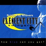 Bobby Whavers - How Blue Can You Get?   @320