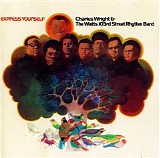 Charles Wright & The Watts 103rd St. Rhythm Band - Express Yourself