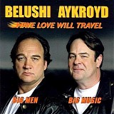 Belushi & Aykroyd - Have Love Will Travel