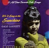 Gale Garnett - We'll Sing in the Sunshine