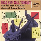 Johnny & Dorsey Burnette - Rock And Roll Tonight