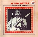 Muddy Waters - Rare And Unissued    @320