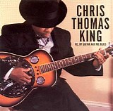 Chris Thomas King - Me, My Guitar and the Blues