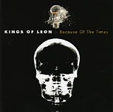 Kings of Leon - Because Of The Times