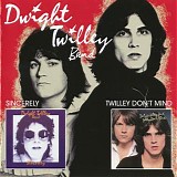 Dwight Twilley Band - Sincerely / Twilley Don't Mind