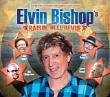 Elvin Bishop - Raisin' Hell Revue Live   @320