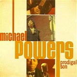 Michael Powers - Prodigal Son   @320