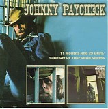 Johnny Paycheck - 11 Months And 29 Days / Slide Off Your Satin Sheets   @192