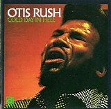 Otis Rush - Cold Day In Hell   @320