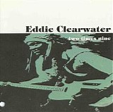 Eddy Clearwater - Two Times Nine