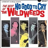 Wildweeds - No Good To Cry, Best Of... @320