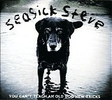 Seasick Steve - You Can't Teach An Old Dog New Tricks