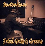 Burton Gaar - Fried Grits & Greens