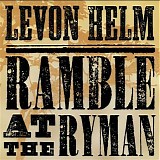 Levon Helm - Ramble At The Ryman