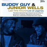 Buddy Guy & Junior Wells - Last Time Around - Live At Legends