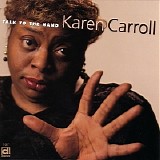 Karen Carroll - Talk To The Hand   @320