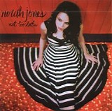 Norah Jones - Not Too Late