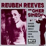 Reuben Reeves & Omer Simeon - Comp Rec Works in Chron Order (1929-1933)