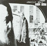 Charlie Parr - King Earl   @224