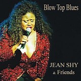 Jean Shy & Friends - Blow Top Blues   @320