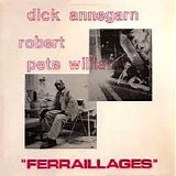 Dick Annegarn & Robert Pete Williams - Ferraillages    @160