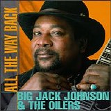 Big Jack Johnson - All The Way Back