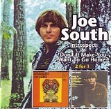 Joe South - Introspect + Don't It Make You Want to Go Home