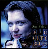 Sue Foley - Big City Blues