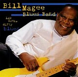 Bill Magee Blues Band - Low Down Dirty Blues    @320