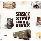 Seasick Steve & The Level Devils - Cheap