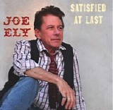 Joe Ely - Satisfied At Last [2011]   @320