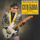 Cub Koda - Welcome To My Job: The Cub Koda Coll 1963-93   @320