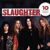 Slaughter - 10 Great Songs