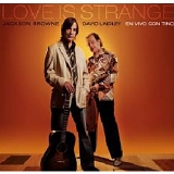 Jackson Browne & David Lindley - Love Is Strange: En Vivo Con Tino