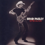 Brad Paisley - Hits Alive