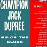 Champion Jack Dupree - Sings The Blues