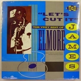 Elmore James - Elmore James - Very Best Of - Let's Cut It