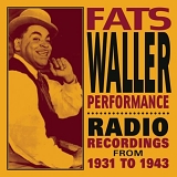 Waller, Fats (Fats Waller) - Performance - Radio Recordings From 1931 to 1943