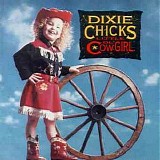 Dixie Chicks - Little Ol' Cowgirl