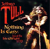 Jethro Tull - Nothing Is Easy: Live at the Isle of Wight 1970