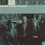 Cream - Acid - The Lost Cream Tapes